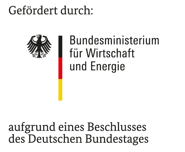 Gefördert durch: Bundesministerium für Wirtschaft und Energie aufgrund eines Beschlusses des Deutschen Bundestages